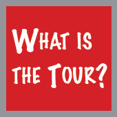 What is the Tour?